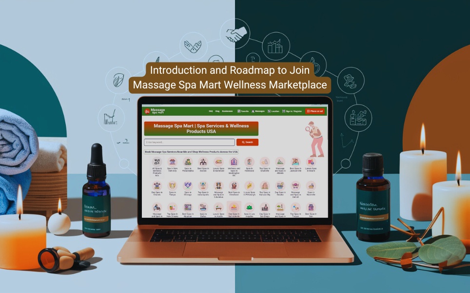Introduction and Roadmap to Join Massage Spa Mart Wellness Marketplace